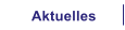 Aktuelles